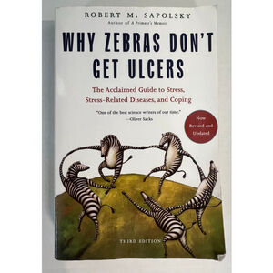 Why Zebras Don't Get Ulcers By Robert Sapolsky, Stress Science Textbook